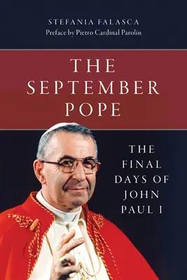 El Papa de septiembre: Los últimos días de Juan Pablo I - The September Pope: The Final Days of John Paul I