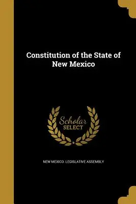 Constitución del Estado de Nuevo México - Constitution of the State of New Mexico