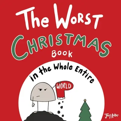 El peor libro de Navidad de todo el mundo - The Worst Christmas Book in the Whole Entire World