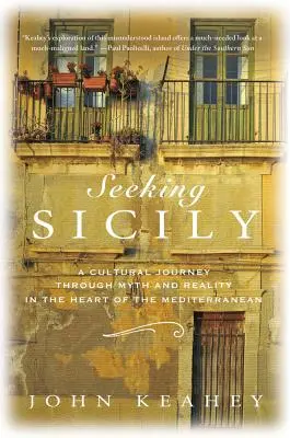 En busca de Sicilia: Un viaje cultural a través del mito y la realidad en el corazón del Mediterráneo - Seeking Sicily: A Cultural Journey Through Myth and Reality in the Heart of the Mediterranean