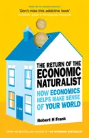 Retorno de El naturalista económico: cómo la economía ayuda a entender el mundo - Return of The Economic Naturalist - How Economics Helps Make Sense of Your World