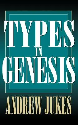 Tipos en el Génesis - Types in Genesis