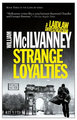 Extrañas Lealtades: Una investigación de Laidlaw (Novelas de Jack Laidlaw, Libro 3) - Strange Loyalties: A Laidlaw Investigation (Jack Laidlaw Novels Book 3)