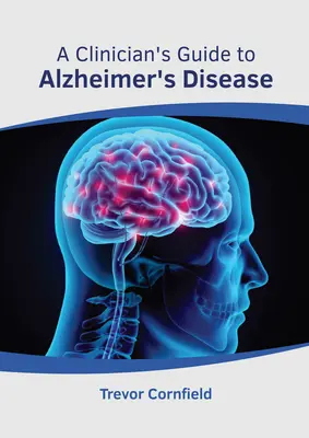 Guía clínica de la enfermedad de Alzheimer - A Clinician's Guide to Alzheimer's Disease