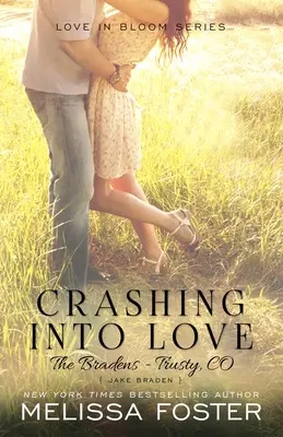 Crashing Into Love (Los Braden en Trusty): Jake Braden - Crashing Into Love (The Bradens at Trusty): Jake Braden