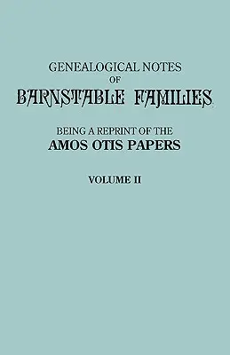 Notas genealógicas de las familias de Barnstable. Tomo II [Massachusetts] - Genealogical Notes of Barnstable Families. Volume II [Massachusetts]