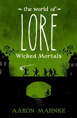 El mundo de Lore: Mortales malvados - The World of Lore: Wicked Mortals