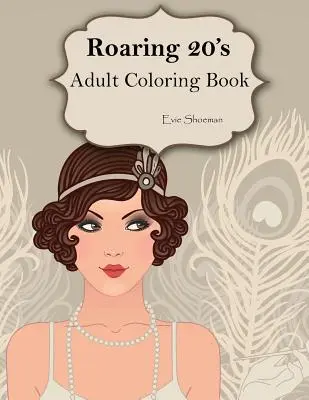 Los locos años 20: Libro para colorear para adultos - Roaring 20s: Adult Coloring Book
