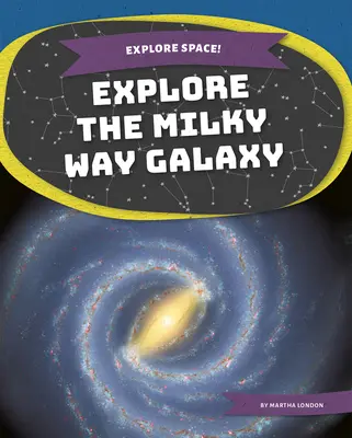 Explorar la Vía Láctea - Explore the Milky Way Galaxy