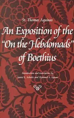 Exposición de las Hebdómadas de Boecio - An Exposition of the on the Hebdomads of Boethius