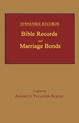 Registros de Tennessee: Registros bíblicos y enlaces matrimoniales - Tennessee Records: Bible Records and Marriage Bonds