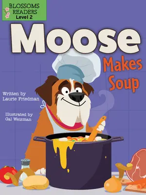 El alce hace sopa - Moose Makes Soup