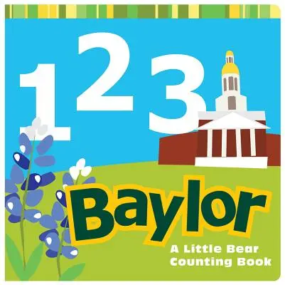 1, 2, 3 Baylor: Un osito para contar - 1, 2, 3 Baylor: A Little Bear Counting Book