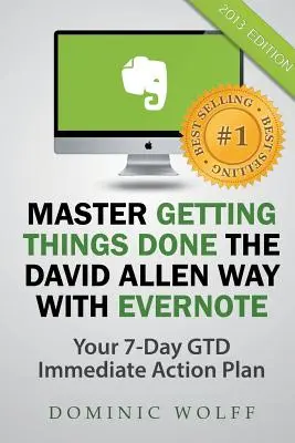 Haz las cosas a la manera de David Allen con Evernote - Master Getting Things Done the David Allen Way with Evernote