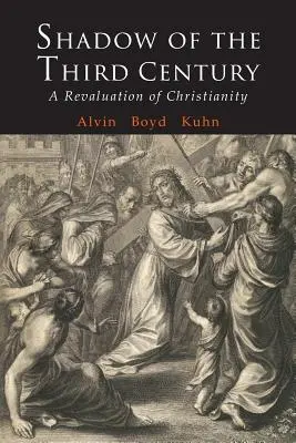 La sombra del siglo III: Una revalorización del cristianismo - Shadow of the Third Century: A Revaluation of Christianity