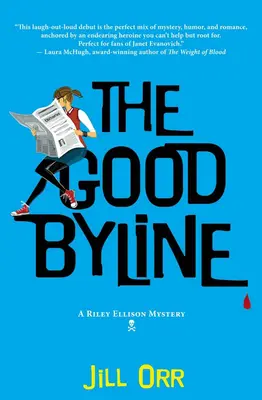 La buena línea: Un misterio de Riley Ellison - The Good Byline: A Riley Ellison Mystery