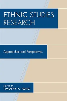 Investigación en estudios étnicos: Enfoques y perspectivas - Ethnic Studies Research: Approaches and Perspectives