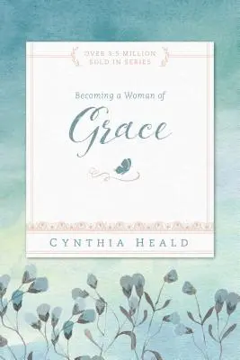 Llegar a ser una mujer de gracia - Becoming a Woman of Grace