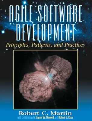 Agile Software Development, Principles, Patterns, and Practices (Desarrollo ágil de software: principios, patrones y prácticas) - Agile Software Development, Principles, Patterns, and Practices