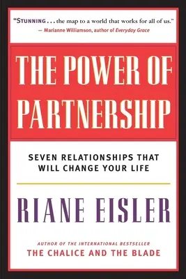 El poder de la pareja: Siete relaciones que cambiarán tu vida - The Power of Partnership: Seven Relationships That Will Change Your Life