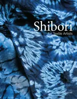 Shibori - Para artistas textiles - Shibori - For Textile Artists