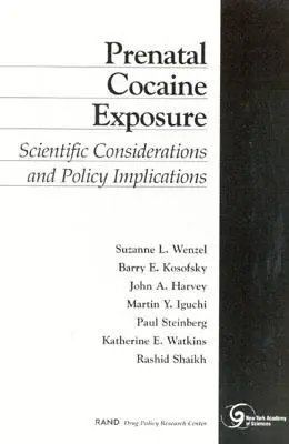 Exposición prenatal a la cocaína: consideraciones científicas e implicaciones políticas - Prenatal Cocaine Exposure: Scientific Considerations and Policy Implications