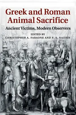 Sacrificio de animales griegos y romanos: Víctimas antiguas, observadores modernos - Greek and Roman Animal Sacrifice: Ancient Victims, Modern Observers