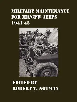 Mantenimiento militar de jeeps MB/Gpw 1941-45 - Military Maintenance for MB/Gpw Jeeps 1941-45