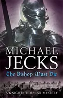 El obispo debe morir (Los misterios del último templario 28) - Un emocionante misterio medieval - Bishop Must Die (The Last Templar Mysteries 28) - A thrilling medieval mystery