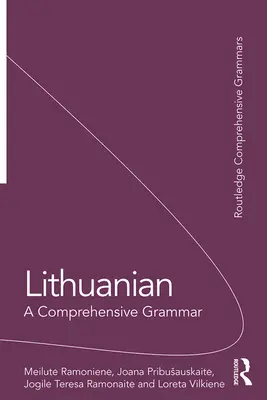 Lituano: Una gramática completa - Lithuanian: A Comprehensive Grammar