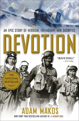 Devoción: Una historia épica de heroísmo, amistad y sacrificio - Devotion: An Epic Story of Heroism, Friendship, and Sacrifice