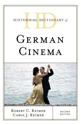 Diccionario histórico del cine alemán, segunda edición - Historical Dictionary of German Cinema, Second Edition