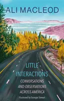 Pequeñas interacciones - Conversaciones y observaciones a través de América - Little Interactions - Conversations and Observations across America