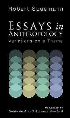 Ensayos de antropología: Variaciones sobre un tema - Essays in Anthropology: Variations on a Theme