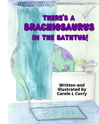 Hay un braquiosaurio en la bañera - There's A Brachiosaurus in the Bathtub