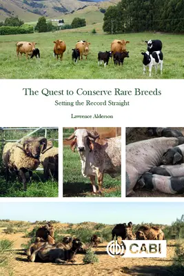 La lucha por la conservación de las razas raras: Aclarar las cosas - The Quest to Conserve Rare Breeds: Setting the Record Straight