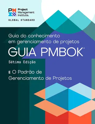 Guía del conjunto de conocimientos para la dirección de proyectos (Guía Pmbok(r)) - Séptima edición y el estándar para la dirección de proyectos - A Guide to the Project Management Body of Knowledge (Pmbok(r) Guide) - Seventh Edition and the Standard for Project Management