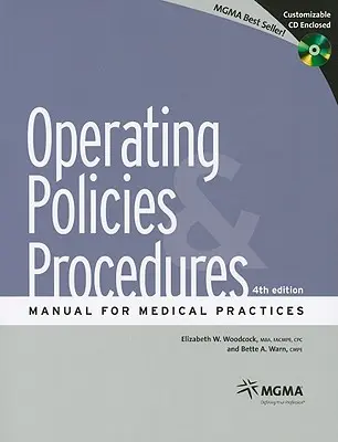 Manual de políticas y procedimientos operativos para consultas médicas [Con CDROM] - Operating Policies and Procedures Manual for Medical Practices [With CDROM]