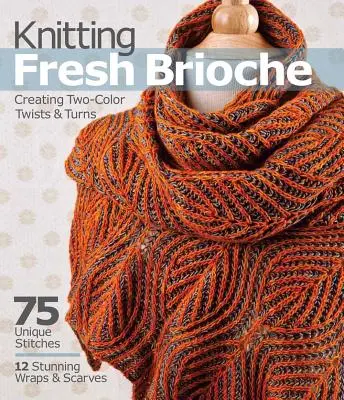 Knitting Fresh Brioche: Creación de giros y vueltas de dos colores - Knitting Fresh Brioche: Creating Two-Color Twists & Turns