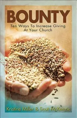 Recompensa: Diez maneras de aumentar las donaciones en su iglesia - Bounty: Ten Ways to Increase Giving at Your Church