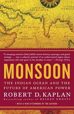 Monzón: El Océano Índico y el futuro del poder estadounidense - Monsoon: The Indian Ocean and the Future of American Power