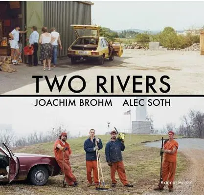 Joachim Brohm y Alec Soth: Dos ríos - Joachim Brohm & Alec Soth: Two Rivers