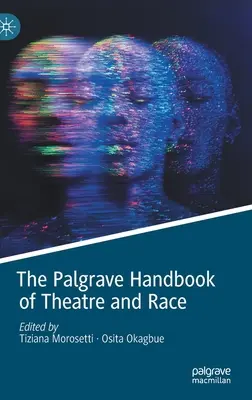 The Palgrave Handbook of Theatre and Race