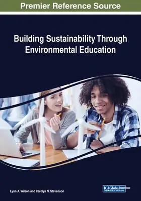 Construir la sostenibilidad mediante la educación medioambiental - Building Sustainability Through Environmental Education