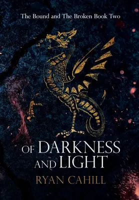 De oscuridad y luz: Una aventura de fantasía épica - Of Darkness and Light: An Epic Fantasy Adventure