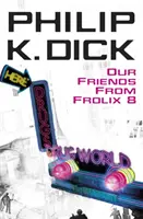 Nuestros amigos de Frolix 8 - Our Friends From Frolix 8