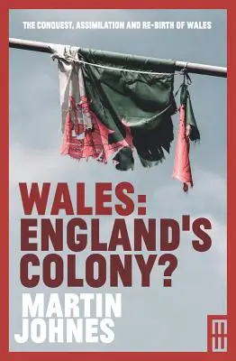 Gales: ¿Una colonia de Inglaterra? - Wales: England's Colony?