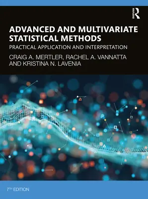 Métodos Estadísticos Avanzados y Multivariantes: Aplicación práctica e interpretación - Advanced and Multivariate Statistical Methods: Practical Application and Interpretation