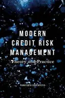 Gestión moderna del riesgo de crédito: Teoría y práctica - Modern Credit Risk Management: Theory and Practice