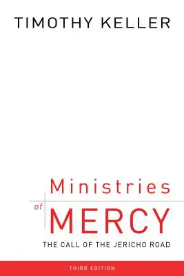 Ministerios de misericordia, 3ª ed.: La llamada del camino de Jericó - Ministries of Mercy, 3rd Ed.: The Call of the Jericho Road